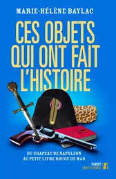 Ces objets qui ont fait l'histoire