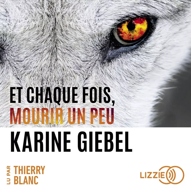 Blast : Et chaque fois, mourir un peu - Livre 1 - Karine Giebel - Univers Poche