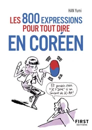 800 expressions pour tout dire en coréen