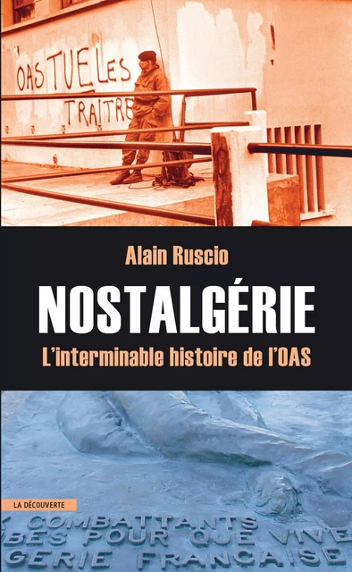 Nostalgérie - Alain Ruscio - La Découverte