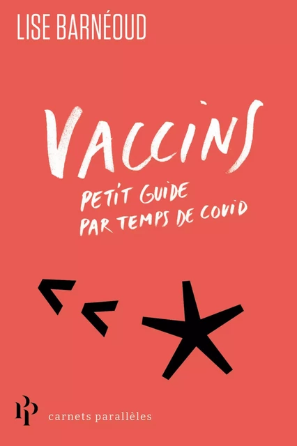 Vaccins - Petit guide par temps de Covid - Lise Barneoud - Premier parallele