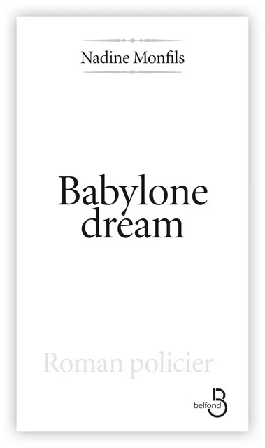 Babylone dream - Nadine Monfils - Place des éditeurs