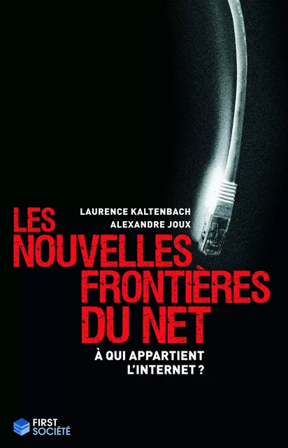 Les nouvelles frontières du Net - Laure Kaltenbach, Alexandre Joux - edi8