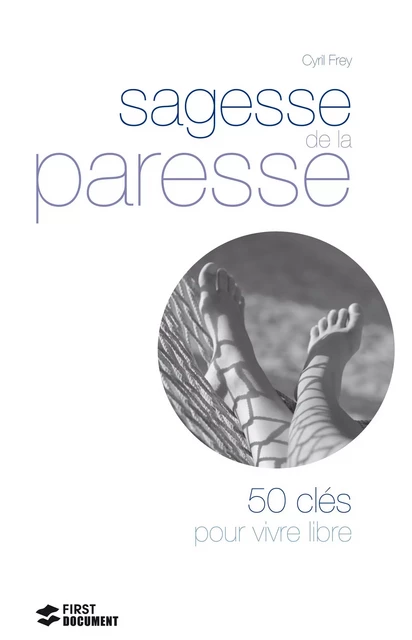 Sagesse de la paresse - Cyril Frey, Daniel Roche - edi8