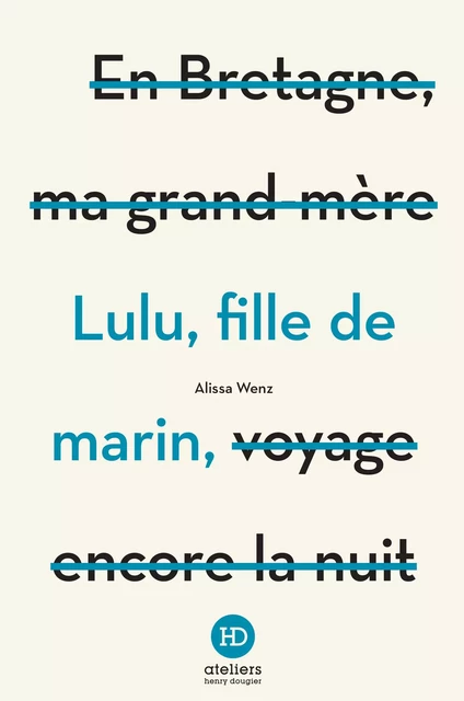 Lulu, fille de marin - Alissa Wenz - Ateliers Henry Dougier