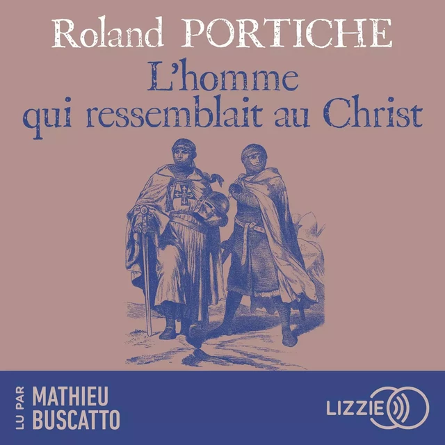 L'homme qui ressemblait au Christ - Roland Portiche - Univers Poche