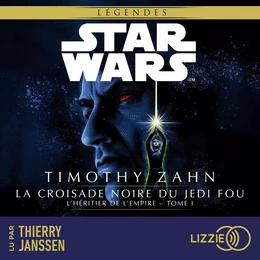 Star Wars - La croisade noire du jedi fou - L'héritier de l'Empire - Tome 1