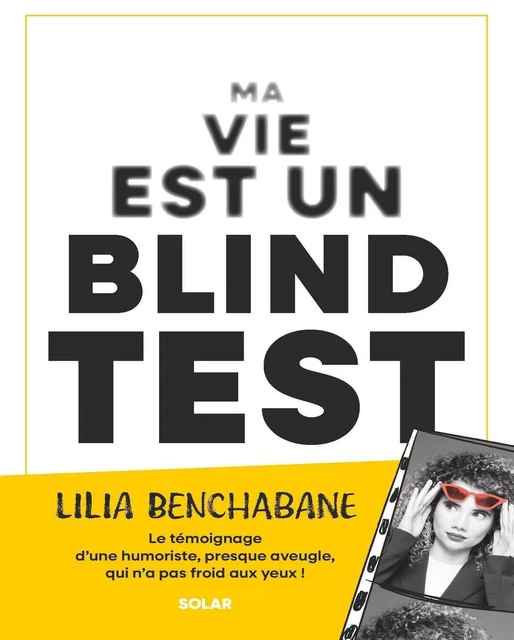 Ma vie est un blind test - Lilia BENCHABANE - edi8