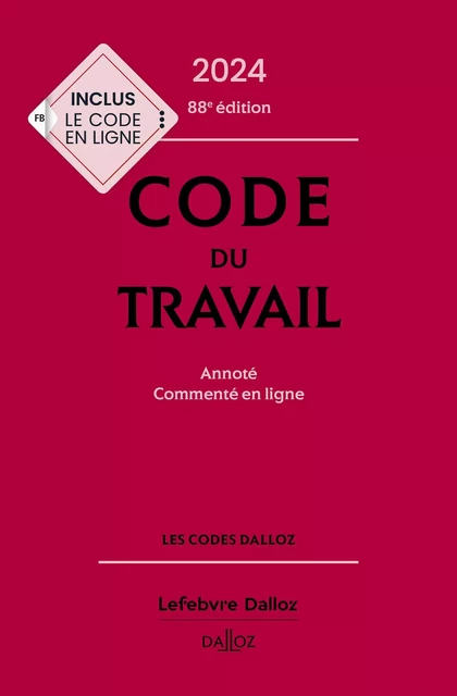 Code du travail 2024 88ed - Annoté, commenté en ligne -  - Groupe Lefebvre Dalloz