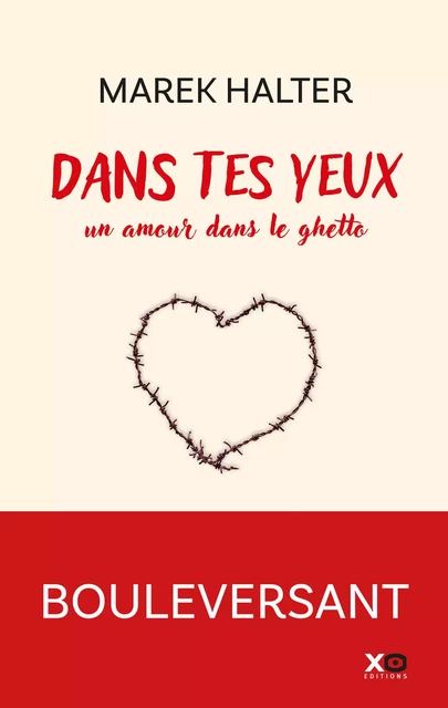 Dans tes yeux - Un amour dans le ghetto - Marek Halter - XO éditions