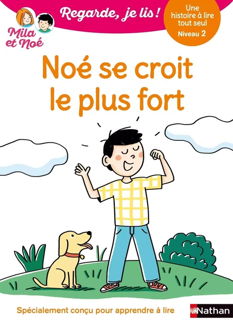 Regarde je lis ! Une histoire à lire tout seul - Les exploits de Noé Niveau 2 - Dès 5 ans - Livre numérique - Éric Battut - Nathan