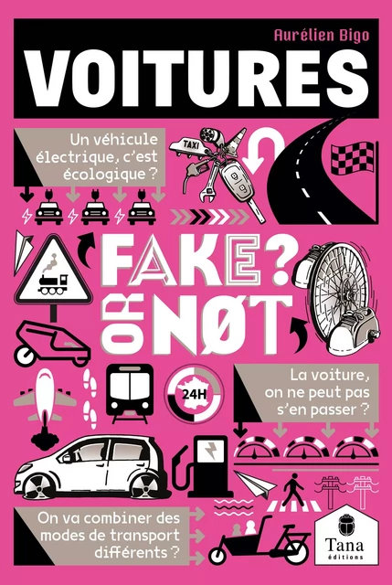 Voitures, Fake or not ? Concilier mobilité et neutralité carbone sans fake news : moteur électrique vs moteur thermique, transition énergétique, dépendance à la voiture individuelle - Isabelle Brokman, Aurélien Bigo - edi8