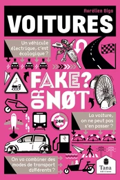 Voitures, Fake or not ? Concilier mobilité et neutralité carbone sans fake news : moteur électrique vs moteur thermique, transition énergétique, dépendance à la voiture individuelle