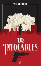 Los Intocables Tome 2, La guerre des cartels, Amar Lune: roman nouveauté 2024, livre phénomène de Wattpad, 2ème tome de la série Best Seller aux 8 millions de lecteurs