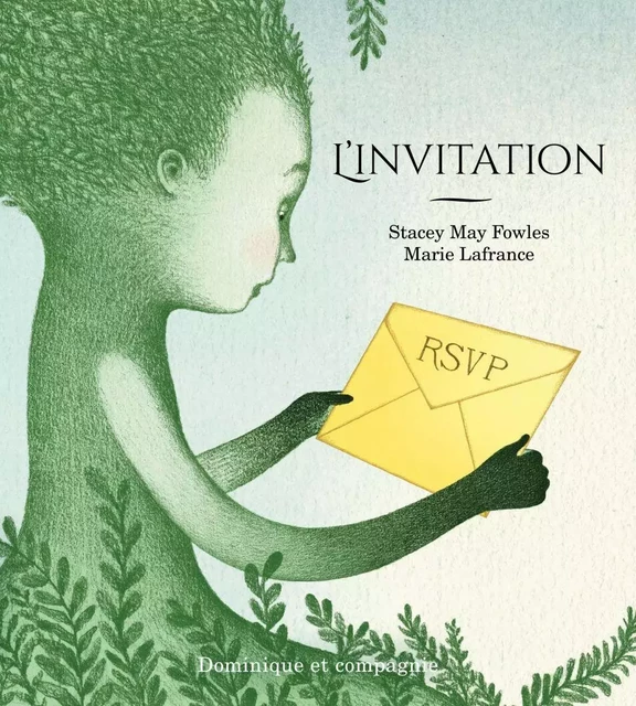 L’invitation - Stacey May Fowles - Dominique et compagnie