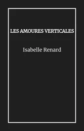 Les Amoures verticales