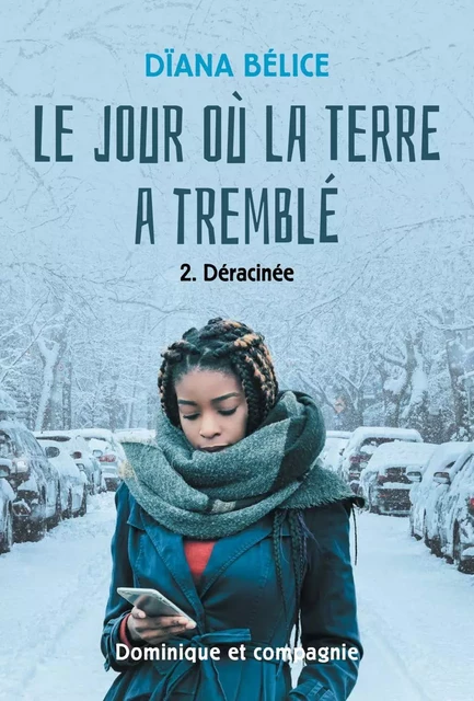 Déracinée - Dïana Bélice - Dominique et compagnie