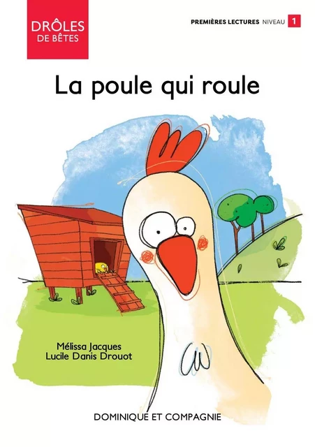 La poule qui roule - Mélissa Jacques - Dominique et compagnie