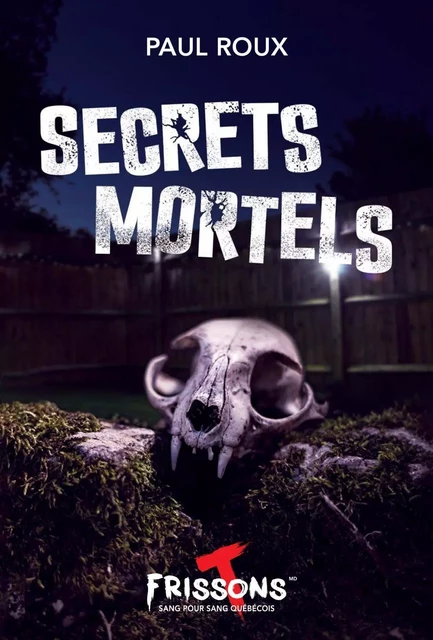 Secrets mortels - Paul Roux - Frissons