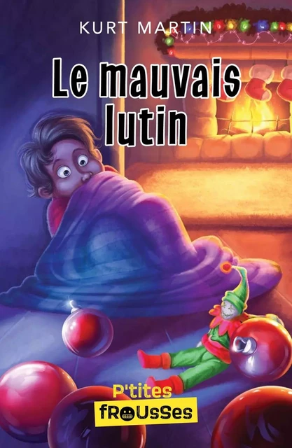 Le mauvais lutin - Kurt Martin - Frissons