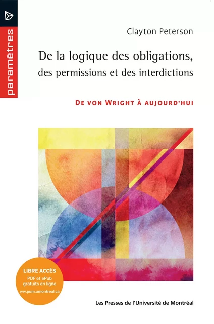 De la logique des obligations, des permissions et des interdictions - Clayton Peterson - Presses de l'Université de Montréal