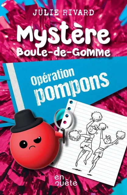 Opération pompons - Julie Rivard - En quête