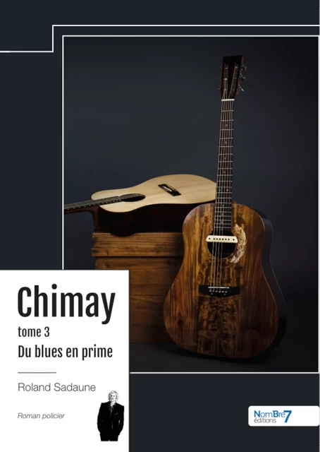 Chimay 3 - Du blues en prime - Roland Sadaune - Nombre7 Editions