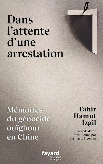 Dans l'attente d'une arrestation - Tahir Hamut Izgil - Fayard