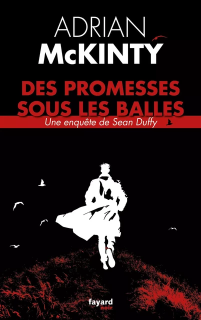 Des promesses sous les balles - Adrian McKinty - Fayard