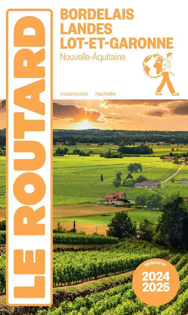 Guide du Routard Bordelais, Landes et Lot-et-Garonne 2024/25 -  Collectif - Hachette Tourisme