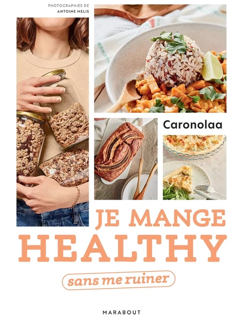 Je mange healthy sans me ruiner -  Caronolaa - Marabout