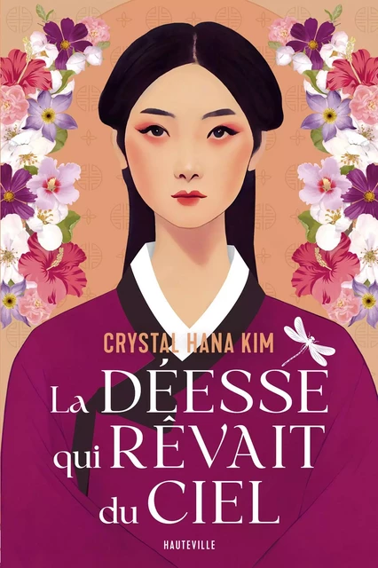 La déesse qui rêvait du ciel - Hana Kim Crystal - Hauteville