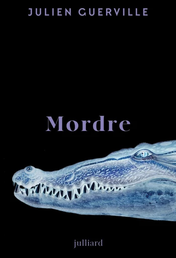 Mordre - Julien Guerville - Groupe Robert Laffont