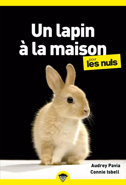 Un lapin à la maison pour les Nuls, poche - Audrey Pavia, Connie Isbell - edi8