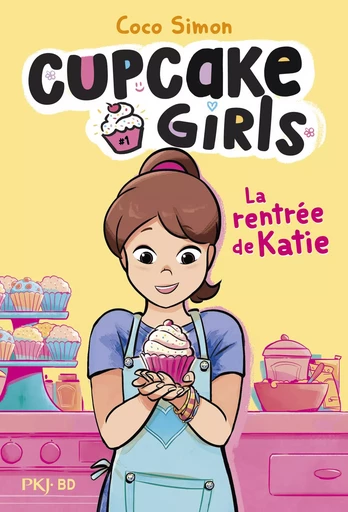 Cupcake Girls, la bande dessinée - tome 01 : La rentrée de Katie - Coco Simon - Univers Poche