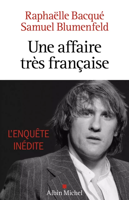 Une affaire très française - Raphaëlle Bacqué, Samuel Blumenfeld - Albin Michel