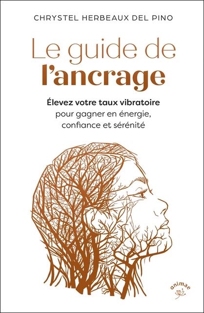 Le guide de l'ancrage - Chrystel Del Herbeaux Pino - Animae