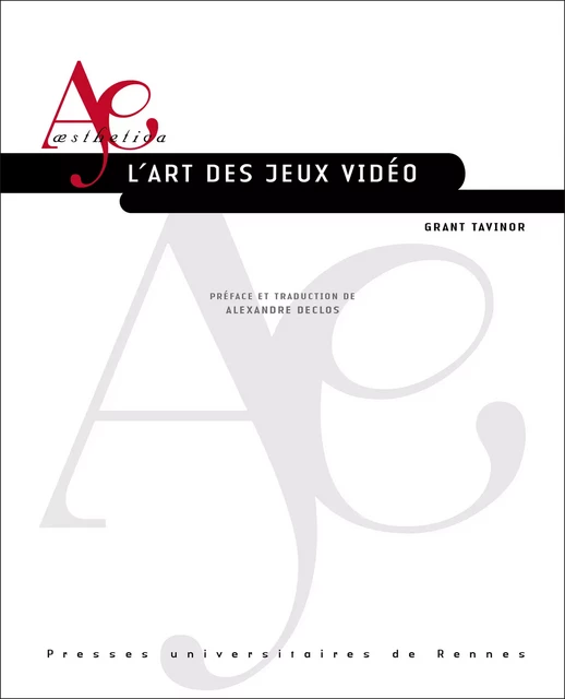 L’art des jeux vidéo - Grant Tavinor - Presses universitaires de Rennes