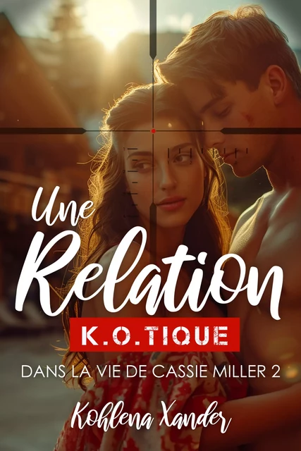 Une relation K.O.tique - Xander Kohlena - Kohlena Xander