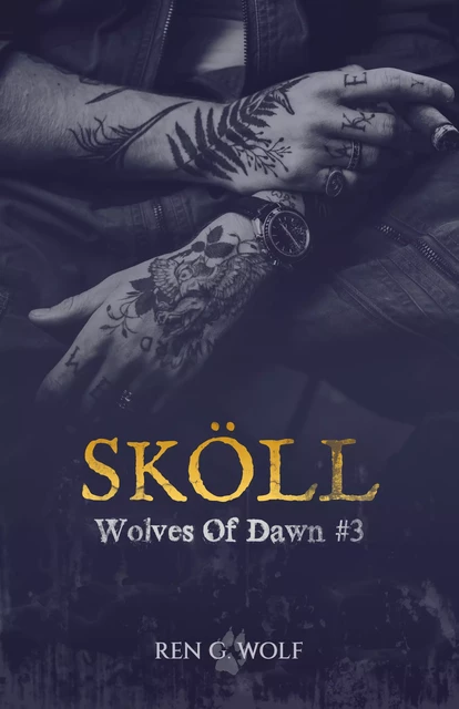 Wolves Of Dawn, Tome 3 : Sköll - Ren G. Wolf - Louv'Edition