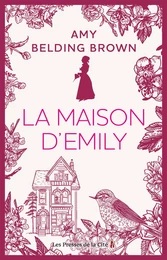 La Maison d'Emily : un livre sur Emily Dickinson