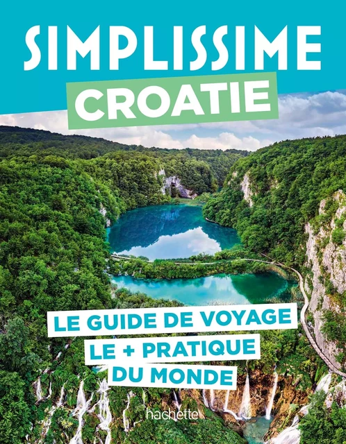 Croatie Guide Simplissime -  Collectif - Hachette Tourisme