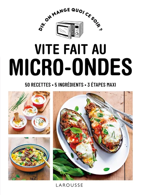 Vite fait au micro-ondes -  Collectif - Larousse