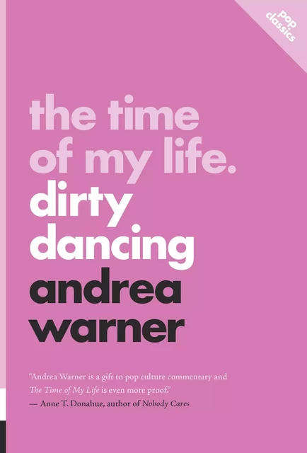 The Time of My Life - Andrea Warner - ECW Press