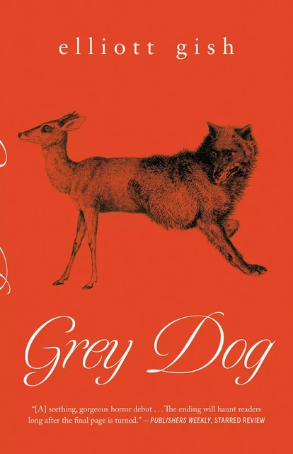 Grey Dog - Elliott Gish - ECW Press