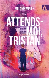 Attends-moi, Tristan