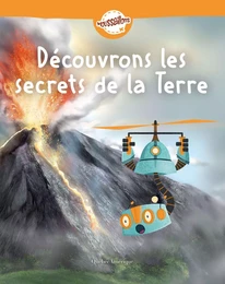 Découvrons les secrets de la Terre