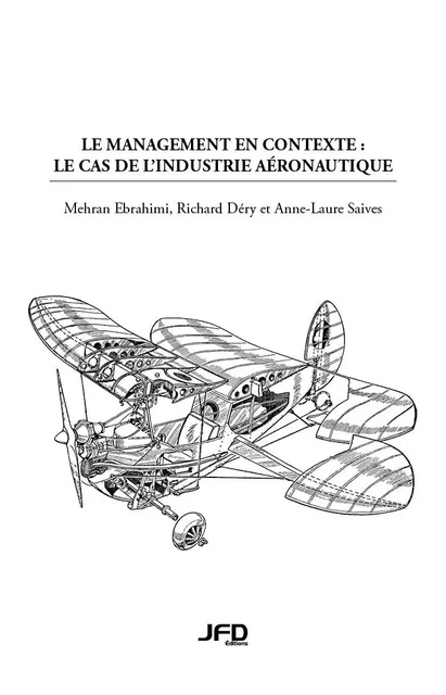 Le management en contexte : le cas de l’industrie aéronautique - Mehran Ebrahimi, Richard Déry, Anne-Laure Saives - Éditions JFD Inc