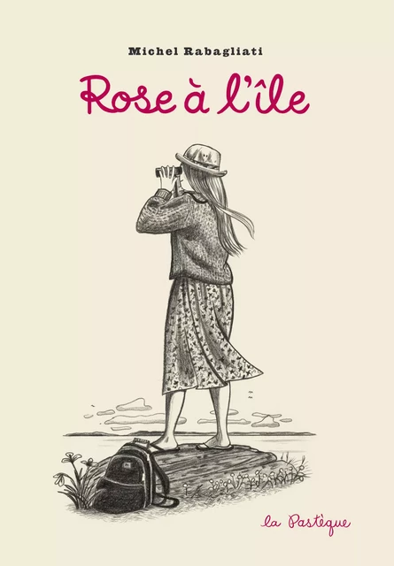 Rose à l'île - Michel Rabagliati - La Pastèque