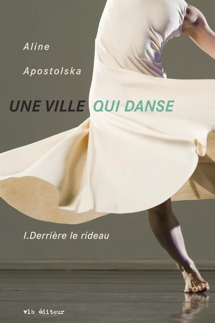 Une ville qui danse tome 1 - Aline Apostolska - VLB éditeur